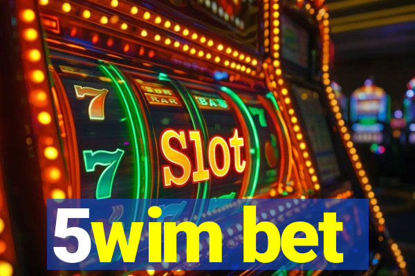 5wim bet